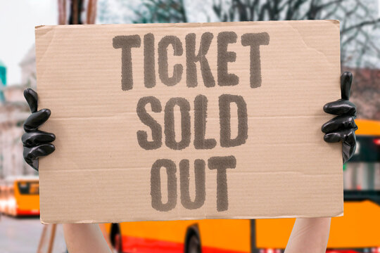 "Ticket Sold Out" Event full before I could buy. TICKET. SOLD. OUT. EVENT. FULL.