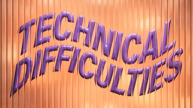 Purple 3D Text Reading Technical Difficulties on a Textured Orange Background