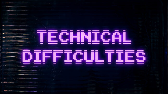 Technical difficulties sign with purple retro pixel art font on a dark background