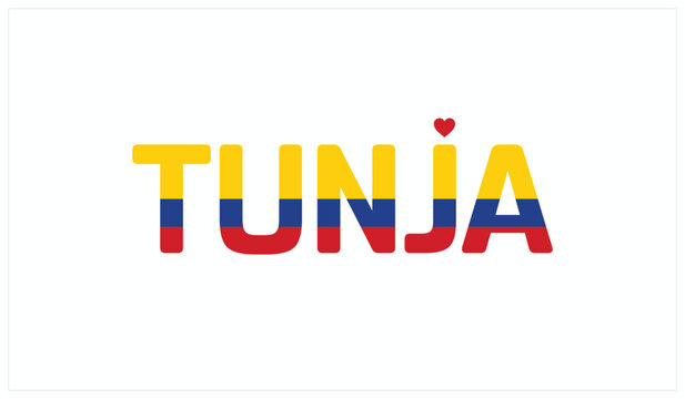 I love Tunja, Typographic design of I love Tunja on a white background, Flag typography of Tunja with heart, Vector design of Tunja City of Colombia, I love Colombia