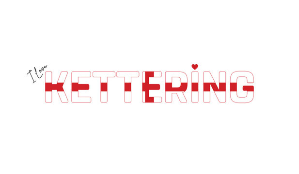 I love Kettering, Typographic design of I love Kettering on a white background, Flag typography of Kettering with heart, Vector design of Kettering City of England, I love England, Flag of England
