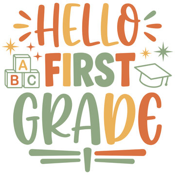 Hello First Grade Back To School Celebration Graphic