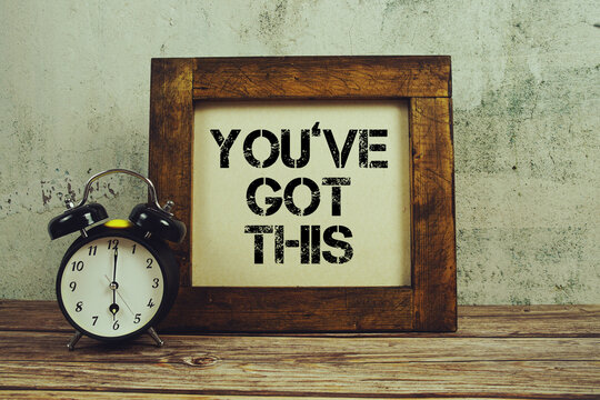 You&rsquo;ve Got This Motivational And Inspirational Quotes