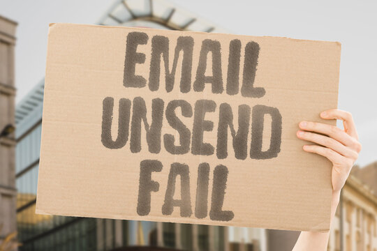 "Email Unsend Fail" Recall message didn't work in time. EMAIL. UNSEND. FAIL. RECALL. TIME.