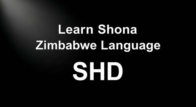 Learn Shona Zimbabwe Language Educational Graphic with SHD Text on Black Background.