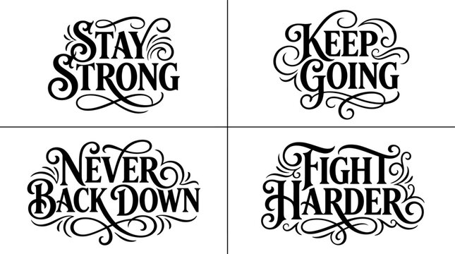 Inspirational and Motivational Quotes Typography Vector Set - Stay Strong, Keep Going, Never Back Down, Fight Harder