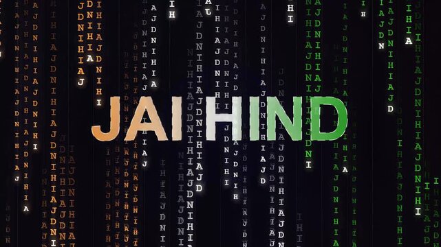 Jai Hind text with digital matrix code rain effect, glowing multicolor typography on dark cinematic background, dynamic seamless loop, symbolizing patriotism, technology fusion, and futuristic