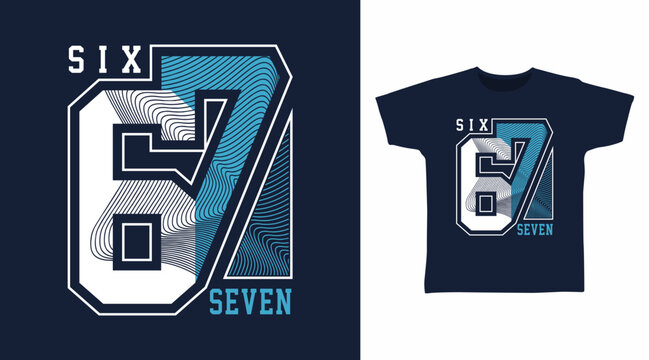 Six Seven Typography for print on t-shirt and other uses.