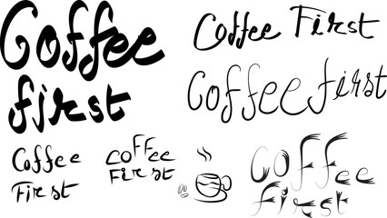 Fototapeta premium Coffee First Handwritten Lettering Set Vector Illustration for Mug and T-Shirt Design