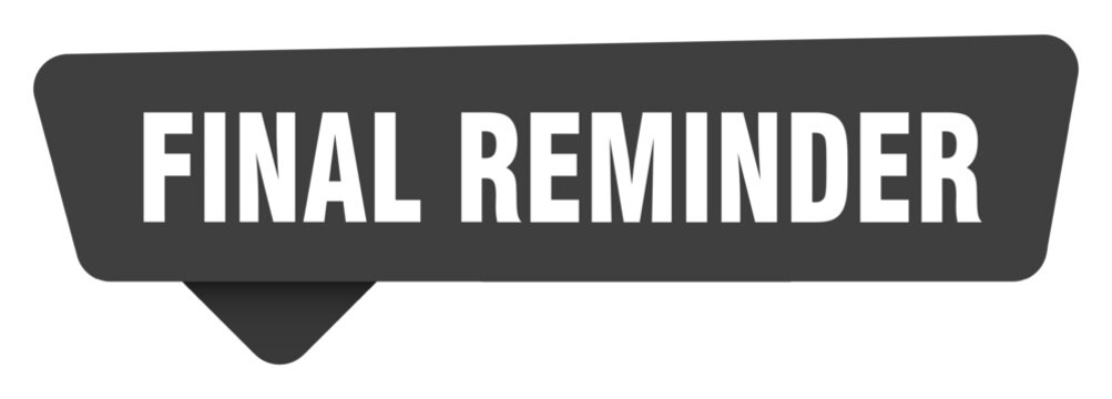 final reminder black sign isolated on transpatent background. final reminder sticker