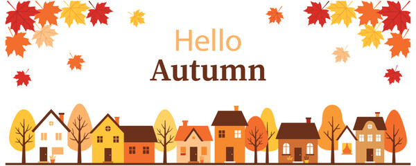 Hello Autumn season greeting with colorful leaves and houses. © MDTAZBIRHOSSAIN