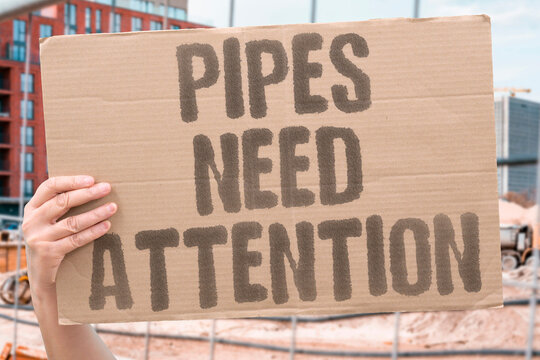 "Pipes Need Attention" Aging infrastructure wastes resource. PIPES. NEED. ATTENTION. AGING. INFRASTRUCTURE.