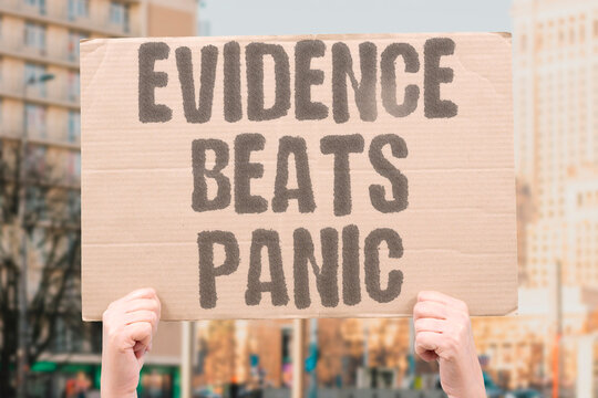 "Evidence Beats Panic" Data-driven response calms public fear. EVIDENCE. BEATS. PANIC. DATA. DRIVEN.
