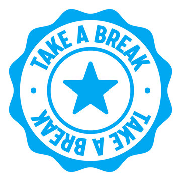 take a break seal badge. take a break label sticker. Vector sign