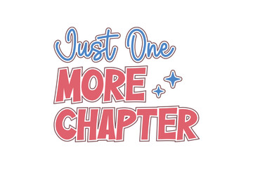 Just One More Chapter Retro Pastel Typography T Shirt Design © h