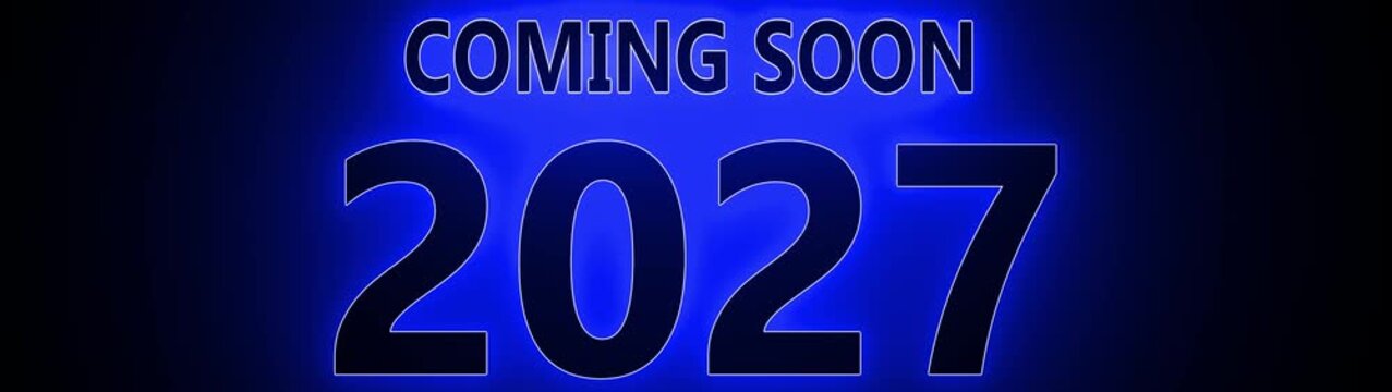 Coming Soon 2027 Blue Neon Announcement with Glowing Numbers text typography