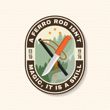 Vintage Ferro Rod Survival Badge Vector. Outdoor Bushcraft Fire Starter Sticker Design. Design with inspirational adventure quotes