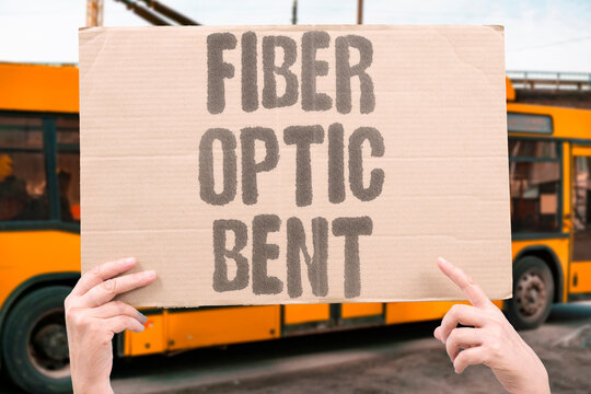 "Fiber Optic Bent" Light signal lost at sharp curve. FIBER. OPTIC. BENT. SIGNAL. LOST.