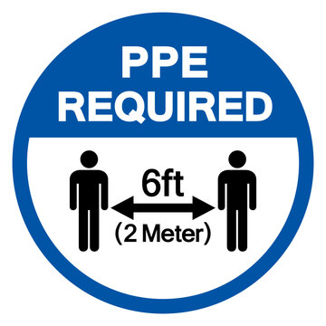 PPE Required Keep Your Distance 6ft Observe Social Distance Guidance Symbol, Vector  Illustration, Isolated On White Background Label.EPS10