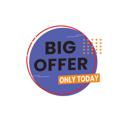 Fototapeta premium Big Offer Only Today Promotional Sale Badge Template on White Background