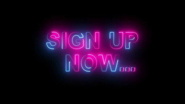 Sign up now text icon animation glowing neon business banner sign font letter word template signboard poster on black background..