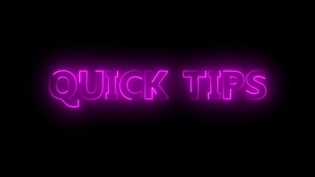 Animated glowing flickering neon inscription text quick tips on dark background.