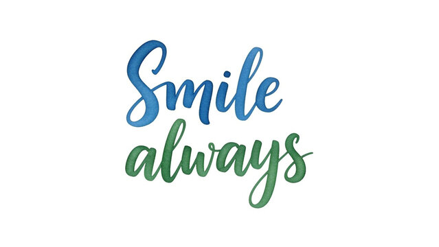 Inspirational quote, Smile always, motivational phrase, colorful typography