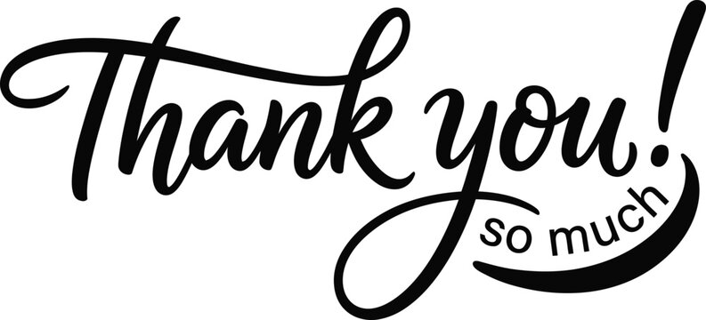 Elegant "Thank you so much" script calligraphy quote design