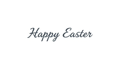 Fototapeta premium Happy Easter message written in an elegant dark gray cursive calligraphy font centered on a plain white background.