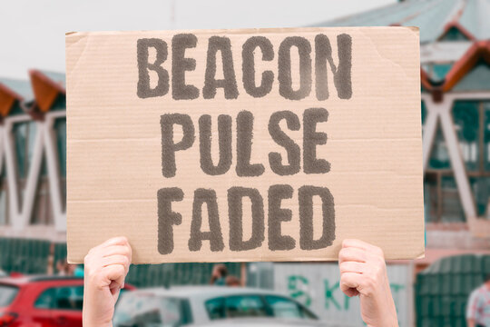 "Beacon Pulse Faded" Guidance signal weakened into static. BEACON. PULSE. FADED. GUIDANCE. WEAKENED.