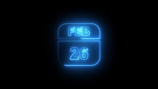 Neon glowing calendar date february 26th animation on black background