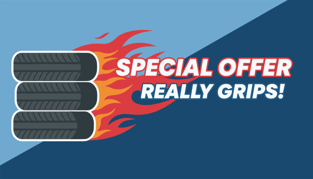 Car tires stacked in front of flames with special offer text to represent tire sales and high grip performance promotion.