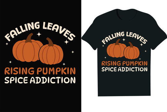 falling leaves pising pumpkin spice addiction-mug,hoodie,t shirt,typography,quoutes,qoute,poster,post,card