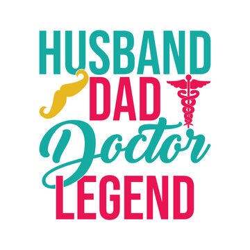 Husband Dad Doctor Legend