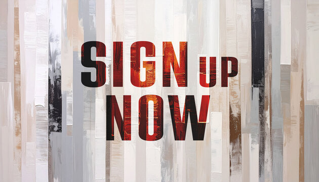 Sign up now sign
