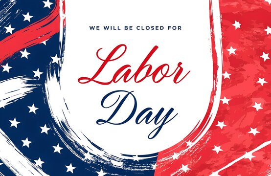 We will be closed for labor day announcement with waving american flag background patriotic usa holiday notice for business, office, or store closure notice