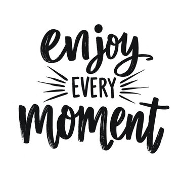Handwritten enjoy every moment quote with brush strokes and radiant lines design