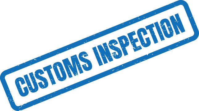 Prominent blue grunge stamp indicating an official customs inspection process for goods crossing international borders