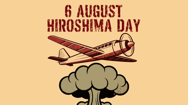 Hiroshima Day commemorative banner with vintage vector illustration of military propeller bomber aircraft flying over nuclear mushroom cloud explosion on textured brown background