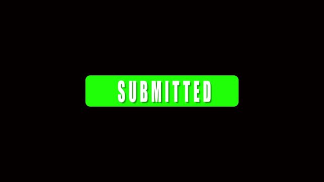 Bright Green Rounded Rectangle Button with animation White Letter "SUBMIT" on Black Background text font. Animated green submit button features white text in bold rounded rectangle style creating.
