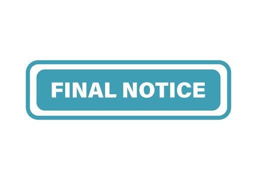 Final notice text label in a blue rounded rectangular sign banner for business communication and payment reminders isolated on transparent background