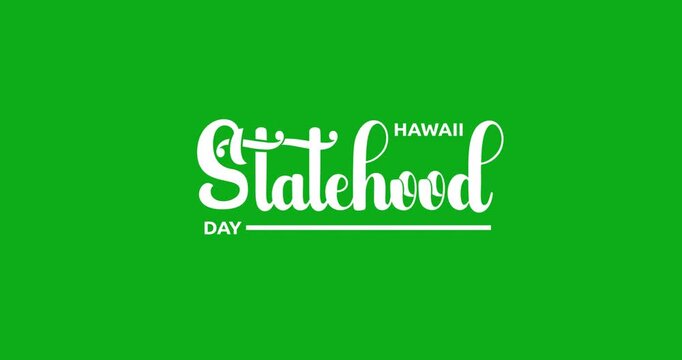Hawaii Statehood Day animated title with elegant script handwritten typography and bold uppercase accents on transparent alpha channel background. Perfect for greetings, patriotic celebration