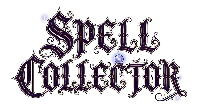 Spell Collector gothic typography magical fantasy lettering with crystal ball on white background