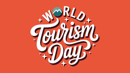 World Tourism Day hand lettering typography with vintage travel themed decorative design, international tourism celebration concept, retro travel poster illustration for global vacation promotion © Zavivec