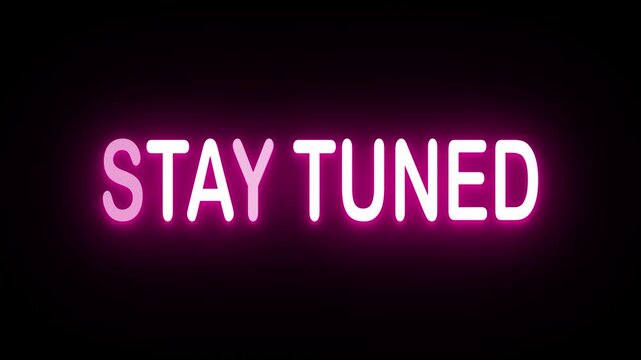 STAY TUNED TITLE WITH NEON ANIMATION