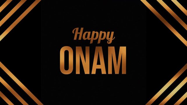 Black background with golden lines framing text. Bold golden letters spell "Happy Onam" in elegant script. Pattern adds luxury and celebration feel