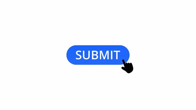 Submit button icon sign animation on transparent background, submit button with hand click cursor animated.