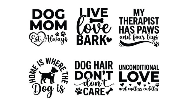 Collection of humorous dogthemed phrases and graphics including dog mom live love bark and unconditional love for pet owners