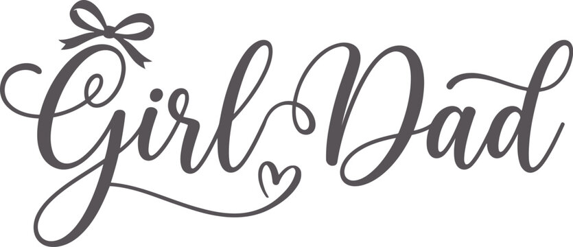 Girl dad cursive lettering design with a cute bow and heart symbol for family apparel and greeting cards