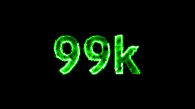 Animated green 99k text glowing with fire energy effect on black background video footage.